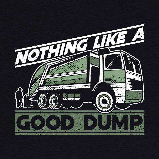 Nothing Like A Good Dump - Trash Truck Dustcart Waste by Anassein.os